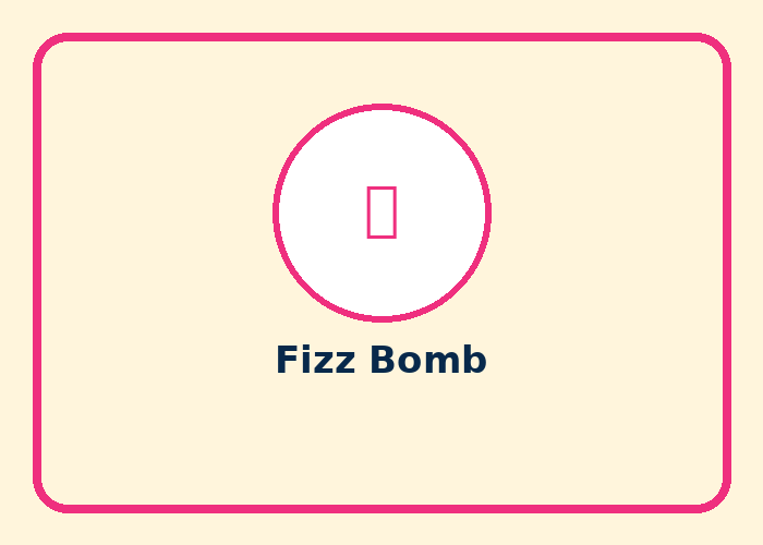 Fizz Bomb